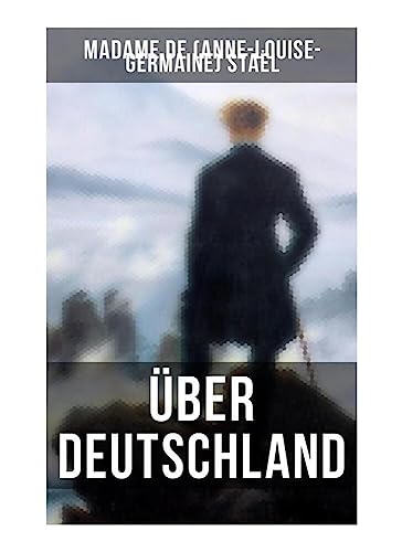 Über Deutschland: De l'Allemagne von Musaicum Books