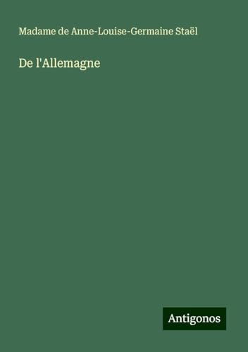 De l'Allemagne von Antigonos Verlag