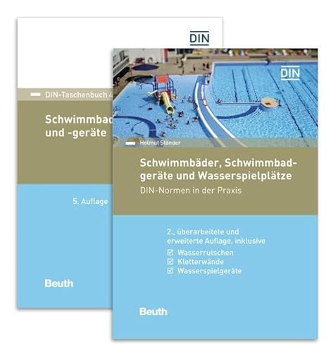 Sichere Schwimmbäder und Schwimmbadgeräte: Paket: Kommentar "Schwimmbäder, Schwimmbadgeräte und Wasserspielplätze - DIN-Normen in der Praxis" und ... (DIN-Taschenbuch und DIN Media Kommentar)