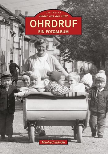 Ohrdruf: Ein Fotoalbum / Bilder aus der DDR von Sutton