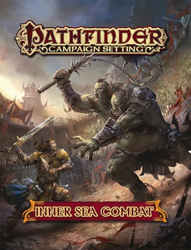 Pathfinder Campaign Setting: Inner Sea Combat Pathfinder Campaign Setting: Inner Sea Combat