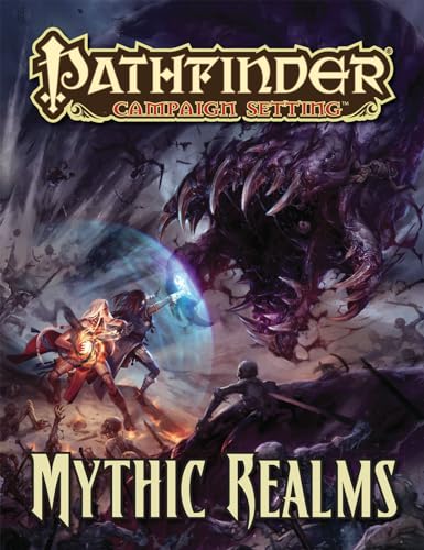 Pathfinder Campaign Setting: Mythic Realms Pathfinder Campaign Setting: Mythic Realms