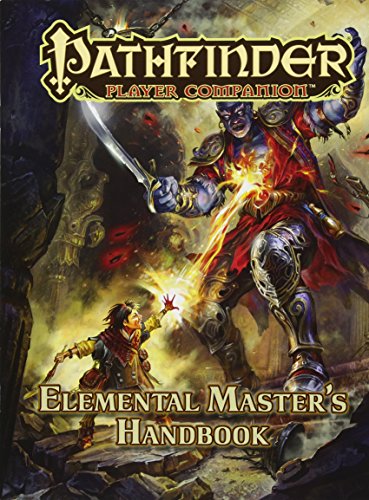 Pathfinder Player Companion: Elemental Master’s Handbook Pathfinder Player Companion: Elemental Master’s Handbook
