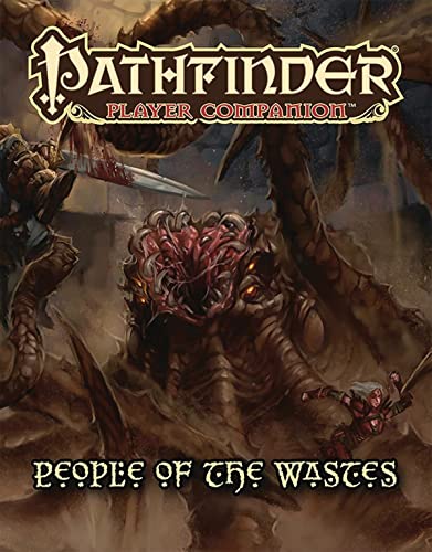 Pathfinder Player Companion: People of the Wastes Pathfinder Player Companion: People of the Wastes