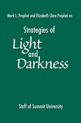 Strategies of Light and Darkness: Teachings from the Messengers at Maitreya's Mystery School von The Summit Lighthouse