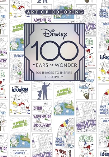 Art of Coloring: Disney 100 Years of Wonder: 100 Images to Inspire Creativity Art of Coloring: Disney 100 Years of Wonder: 100 Images to Inspire Creativity