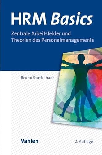 HRM Basics: Zentrale Arbeitsfelder und Theorien im Personalmanagement von Vahlen Franz GmbH