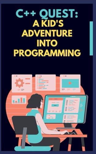 C++ QUEST: A KID'S ADVENTURE INTO PROGRAMMING von Independently published