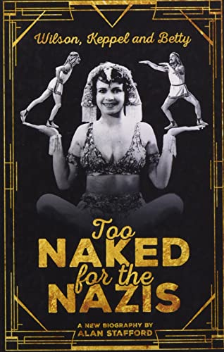 Wilson, Keppel and Betty - Too Naked for the Nazis von Fantom Films Limited