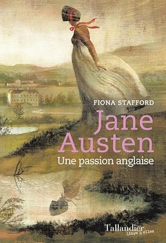 Jane Austen: Une passion anglaise