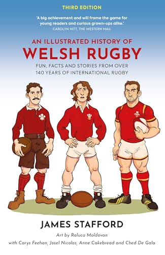 An Illustrated History of Welsh Rugby: Fun, Facts and Stories from 140 Years of International Rugby (Illustrated Rugby Histories) von Polaris Publishing Limited