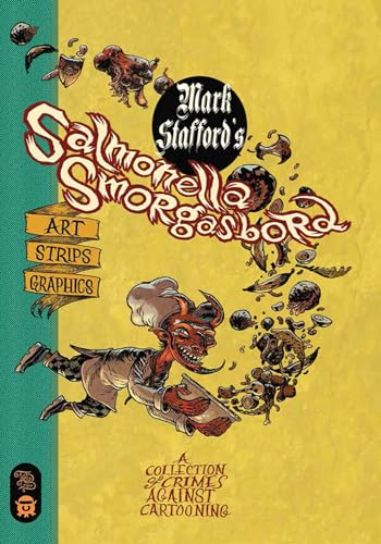 Salmonella Smorgasbord: A Collection of Crimes Against Cartooning
