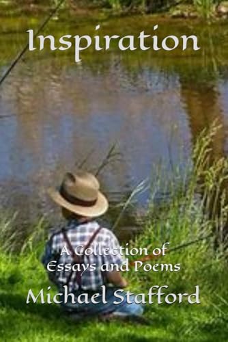 Inspiration: A Collection of Essays and Poems von Independently published