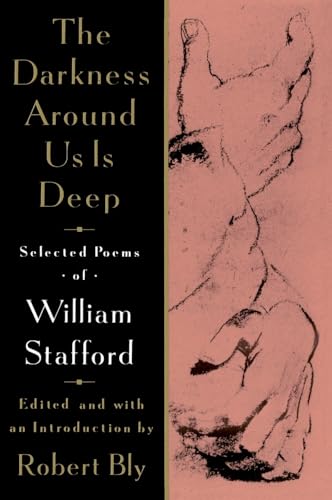 DARKNESS AROUND US DEEP: Selected Poems of William Stafford von Harper Perennial