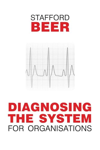 Diagnosing the System for Organizations (MANAGERIAL CYBERNETICS OF ORGANIZATION)