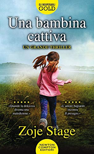 Una bambina cattiva (Gli insuperabili Gold) von Newton Compton Editori