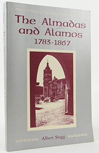 The Almadas and Alamos, 1783-1867 The Almadas and Alamos, 1783-1867 von University of Arizona Press
