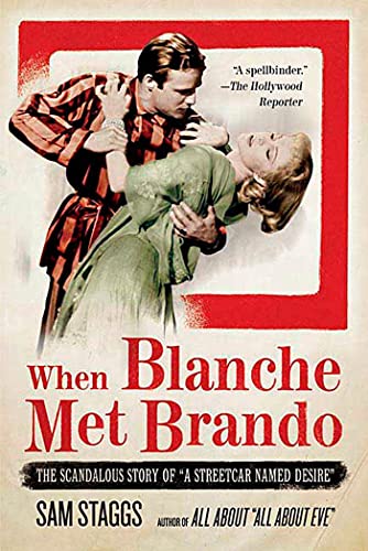 When Blanche Met Brando: The Scandalous Story of a Streetcar Named Desire