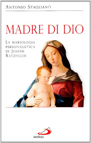 Madre di Dio. La mariologia personalistica di Joseph Ratzinger (Alma Mater, Band 33)