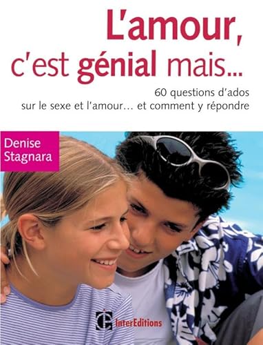 L'amour, c'est génial mais ... - 60 questions d'ado sur le sexe et l'amour... et comment y répondre: 60 questions d'ado sur le sexe et l'amour... et comment y répondre L'amour, c'est génial mais ... - 60 questions d'ado sur le sexe et l'amour... et comment y répondre: 60 questions d'ado sur le sexe et l'amour... et comment y répondre von INTEREDITIONS