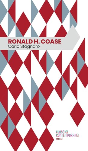 Ronald H. Coase. Ediz. integrale (Classici contemporanei) von IBL Libri