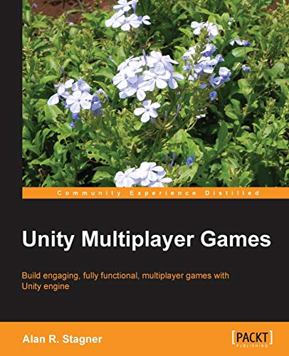 Unity Multiplayer Games von Packt Publishing
