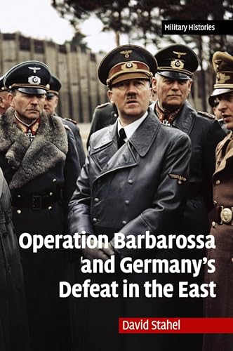 Operation Barbarossa and Germany's Defeat in the East (Cambridge Military Histories) von Cambridge University Press
