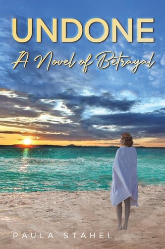 Undone: A Novel of Betrayal von Austin Macauley Publishers