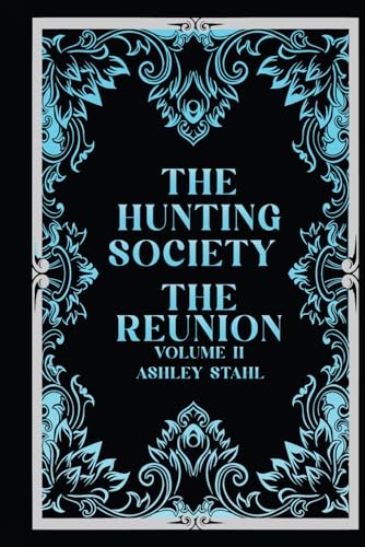 The Hunting Society: The Reunion von Independently published
