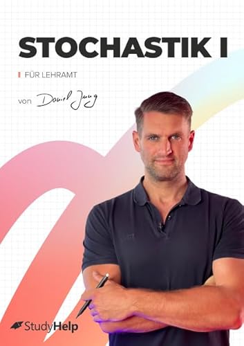 Stochastik 1 für Lehramt mit Lernvideos von Daniel Jung: inkl. Aufgaben und ausführlichen Musterlösungen