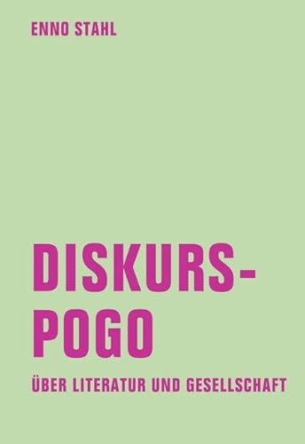 Diskurspogo: Über Literatur und Gesellschaft Diskurspogo: Über Literatur und Gesellschaft von Verbrecher,