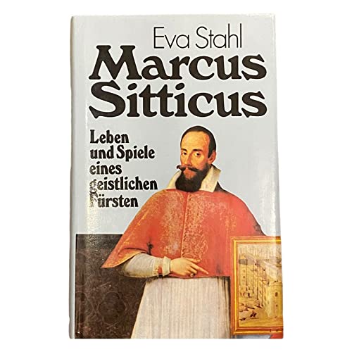 Marcus Sitticus: Leben und Spiele eines geistlichen Fürsten