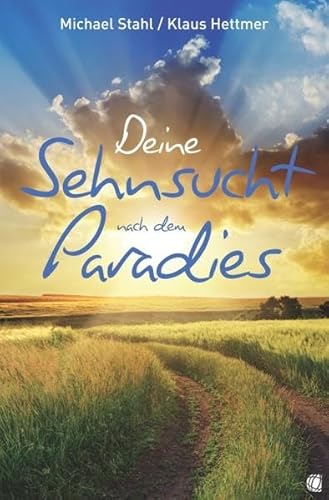 Deine Sehnsucht nach dem Paradies von GloryWorld-Medien