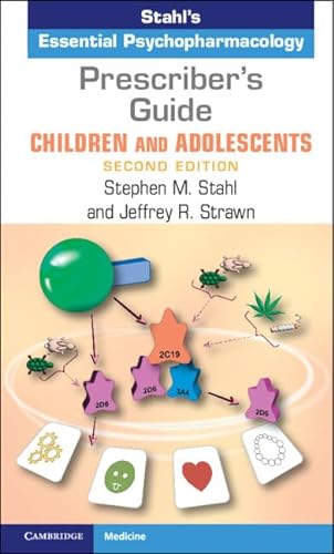 Prescriber's Guide - Children and Adolescents: Stahl's Essential Psychopharmacology von Cambridge University Pr.