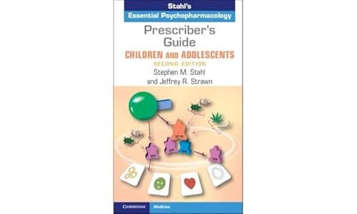 Prescriber's Guide - Children and Adolescents: Stahl's Essential Psychopharmacology