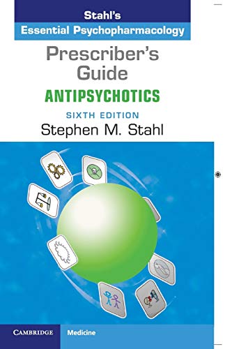 Prescriber's Guide: Antipsychotics (Stahl's Essential Psychopharmacology) von Cambridge University Press