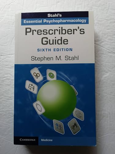 Prescriber's Guide: Stahl's Essential Psychopharmacology