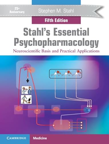 Stahl's Essential Psychopharmacology: Neuroscientific Basis and Practical Applications von Cambridge University Press