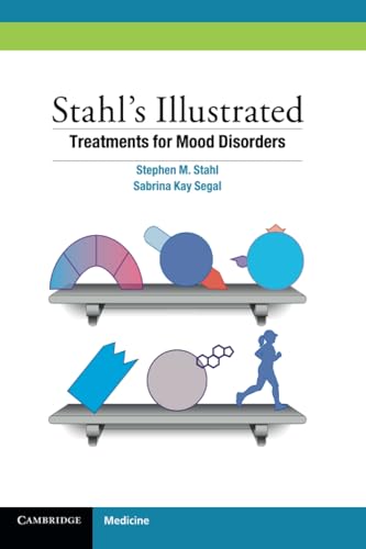 Stahl's Illustrated Treatments for Mood Disorders von Cambridge University Press