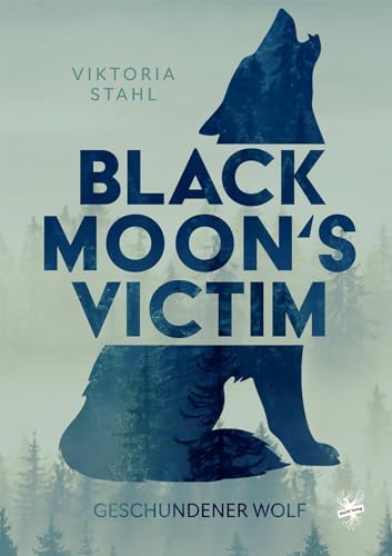 Black Moon's Victim - Geschundener Wolf Black Moon's Victim - Geschundener Wolf