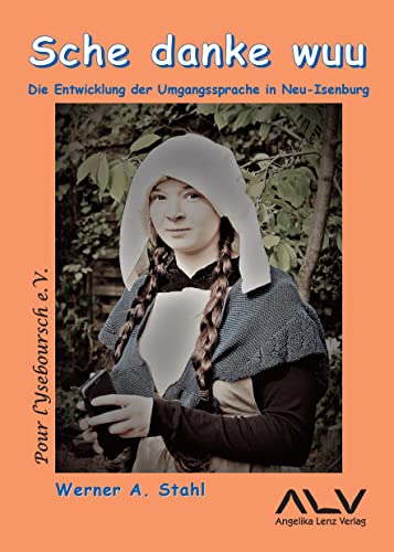 Sche danke wuu: Die Entwicklung der Umgangssprache in Neu-Isenburg