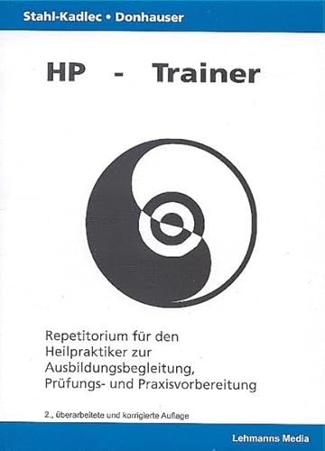 HP-Trainer: Repetitorium für den Heilpraktiker zur Ausbildungsbegleitung und Vorbereitung auf die Amtsärztliche Überprüfung von Lehmanns Media
