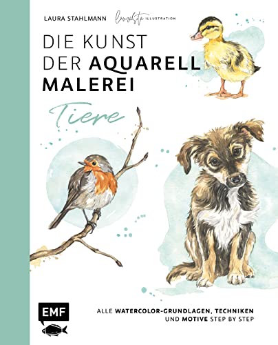 Die Kunst der Aquarellmalerei – Tiere: alle Watercolor-Grundlagen, Techniken und Motive Step by Step Die Kunst der Aquarellmalerei – Tiere: alle Watercolor-Grundlagen, Techniken und Motive Step by Step