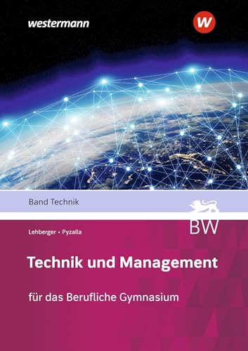 Technik und Management: Band Technik Schülerband (Technik und Management: Berufliches Gymnasium - technische Richtung) von Westermann Berufliche Bildung GmbH