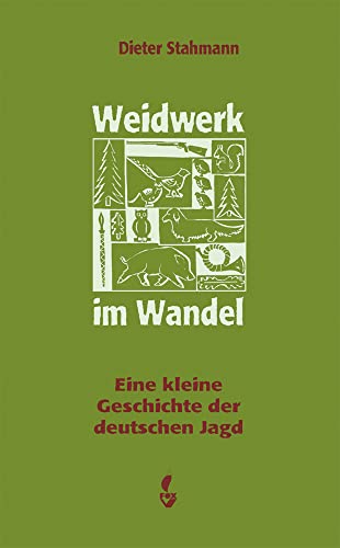 Weidwerk im Wandel: Eine kleine Geschichte der deutschen Jagd