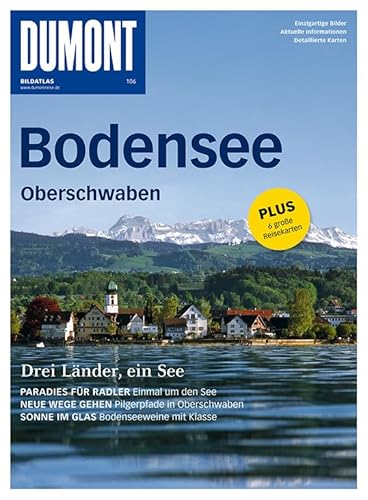 DuMont Bildatlas Bodensee, Oberschwaben: Drei Länder, ein See DuMont Bildatlas Bodensee, Oberschwaben: Drei Länder, ein See