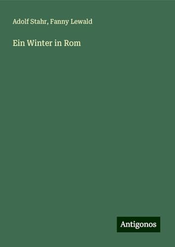 Ein Winter in Rom von Antigonos Verlag