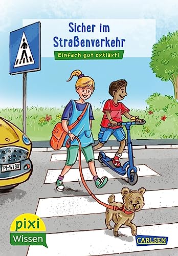 Pixi Wissen 80: Sicher im Straßenverkehr: Einfach gut erklärt! | Allgemeinwissen für Grundschüler. (80)
