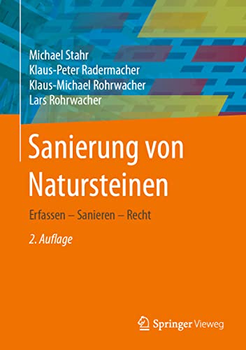 Sanierung von Natursteinen: Erfassen - Sanieren - Recht von Springer Vieweg