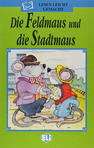 Lesen leicht gemacht - Die grune Reihe: Die Feldmaus und die Stadtmaus - Book von ELI ALEMAN